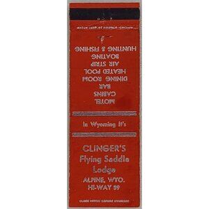 Front Strike Matchbook Cover Clinger's Flying Saddle Lodge Alpine Wyoming WY
